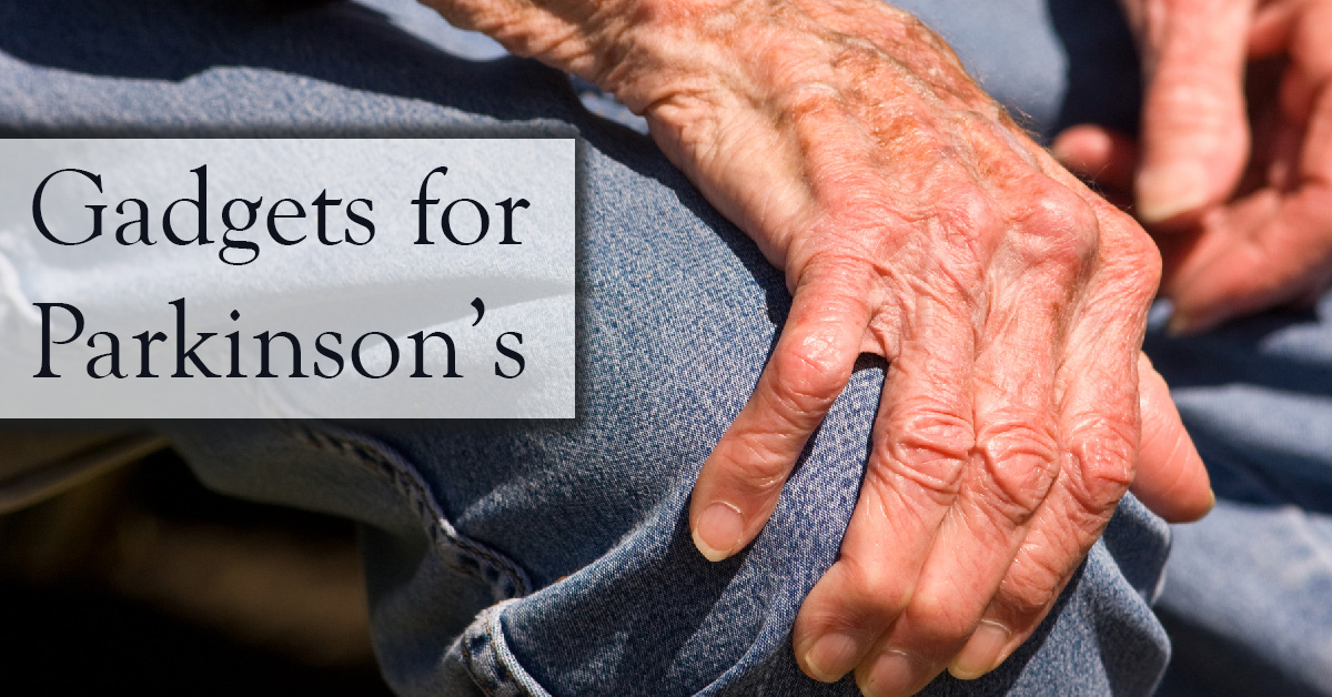Gadgets for Parkinson’s